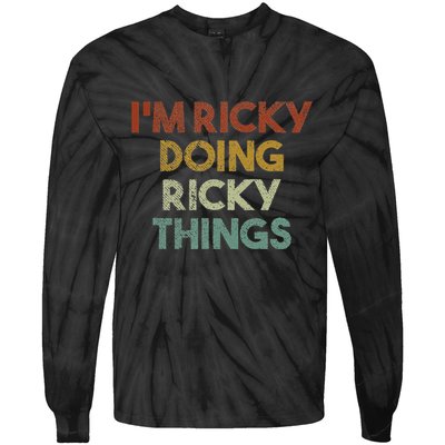 IM Ricky Doing Ricky Things Funny First Name Ricky Tie-Dye Long Sleeve Shirt