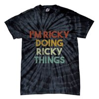IM Ricky Doing Ricky Things Funny First Name Ricky Tie-Dye T-Shirt