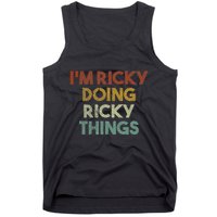 IM Ricky Doing Ricky Things Funny First Name Ricky Tank Top