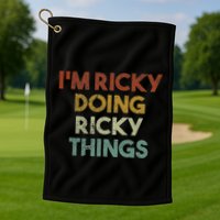 IM Ricky Doing Ricky Things Funny First Name Ricky Golf Towel