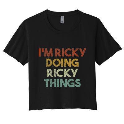 IM Ricky Doing Ricky Things Funny First Name Ricky Crop Top