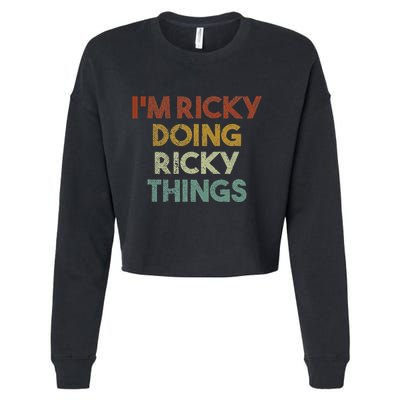 IM Ricky Doing Ricky Things Funny First Name Ricky Cropped Pullover Crew