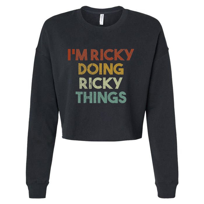 IM Ricky Doing Ricky Things Funny First Name Ricky Cropped Pullover Crew