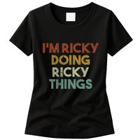 IM Ricky Doing Ricky Things Funny First Name Ricky Womens T-Shirt