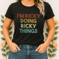 IM Ricky Doing Ricky Things Funny First Name Ricky Womens T-Shirt
