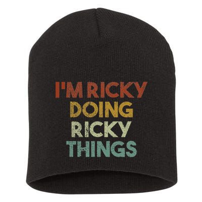 IM Ricky Doing Ricky Things Funny First Name Ricky Short Acrylic Beanie