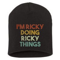 IM Ricky Doing Ricky Things Funny First Name Ricky Short Acrylic Beanie