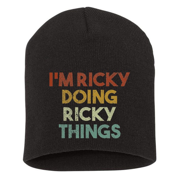 IM Ricky Doing Ricky Things Funny First Name Ricky Short Acrylic Beanie