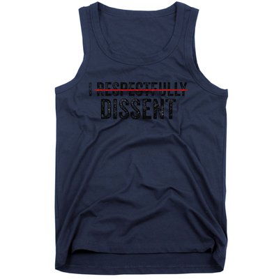 I Respectfully Dissent Tank Top