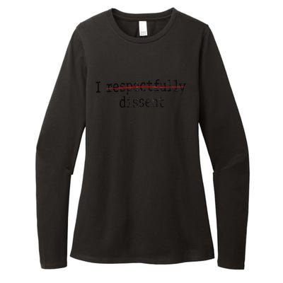 I Respectfully Dissent I Dissent Womens CVC Long Sleeve Shirt