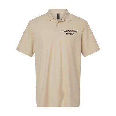 I Respectfully Dissent I Dissent Softstyle Adult Sport Polo