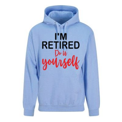 Im Retired Do It Yourself Unisex Surf Hoodie