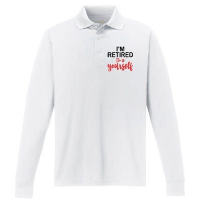 Im Retired Do It Yourself Performance Long Sleeve Polo