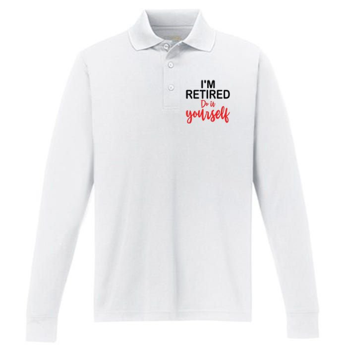 Im Retired Do It Yourself Performance Long Sleeve Polo