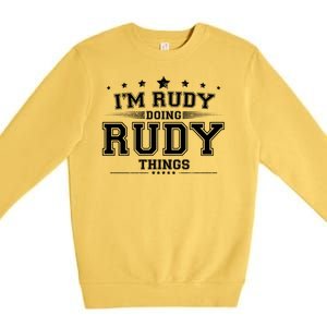 Im Rudy Doing Rudy Things Premium Crewneck Sweatshirt