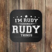 Im Rudy Doing Rudy Things Coaster