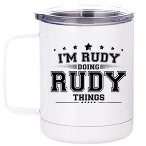 Im Rudy Doing Rudy Things 12 oz Stainless Steel Tumbler Cup