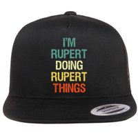 IM Rupert Doing Rupert Things Personalized First Name Gift Flat Bill Trucker Hat