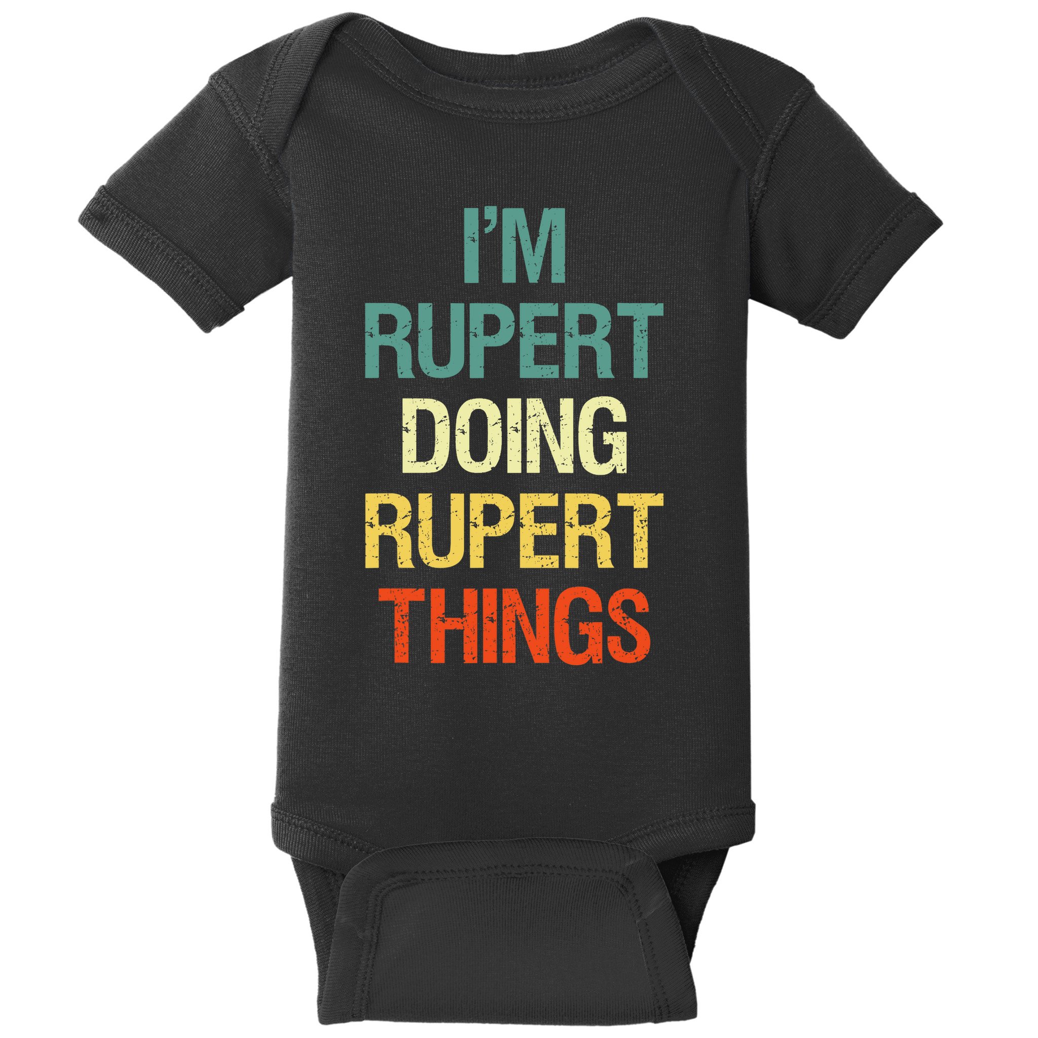 IM Rupert Doing Rupert Things Personalized First Name Gift Baby Bodysuit