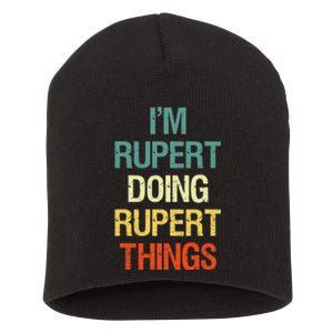 IM Rupert Doing Rupert Things Personalized First Name Gift Short Acrylic Beanie