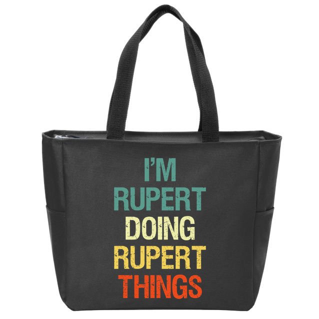 IM Rupert Doing Rupert Things Personalized First Name Gift Zip Tote Bag