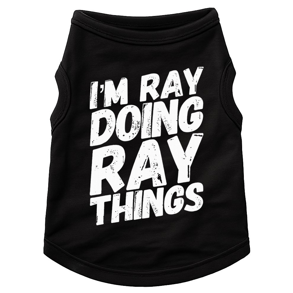 IM Ray Doing Ray Things Birthday Personalized Name Gifts Doggie Tank