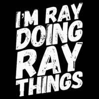 IM Ray Doing Ray Things Birthday Personalized Name Gifts T-Shirt