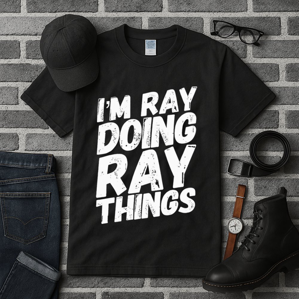 IM Ray Doing Ray Things Birthday Personalized Name Gifts Tall T-Shirt