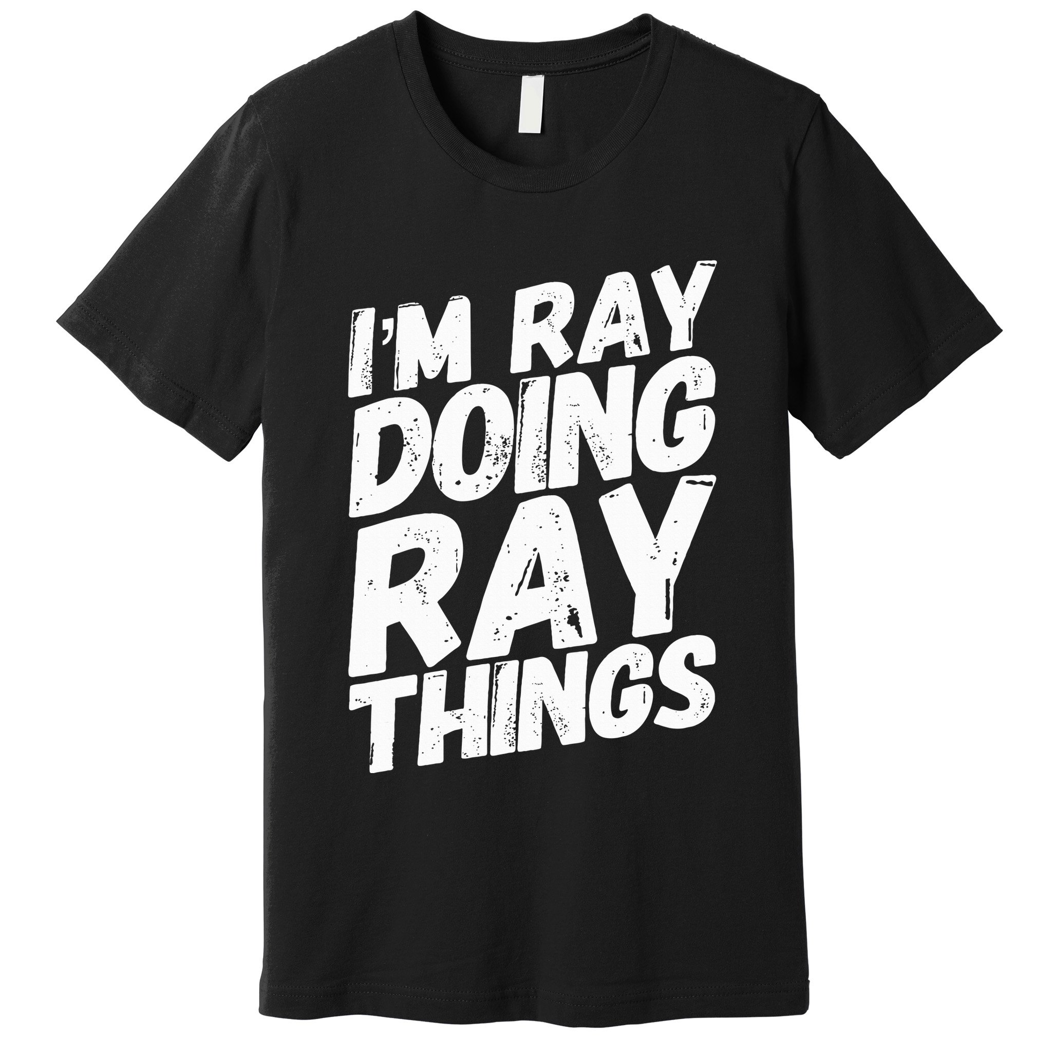 IM Ray Doing Ray Things Birthday Personalized Name Gifts Premium T-Shirt
