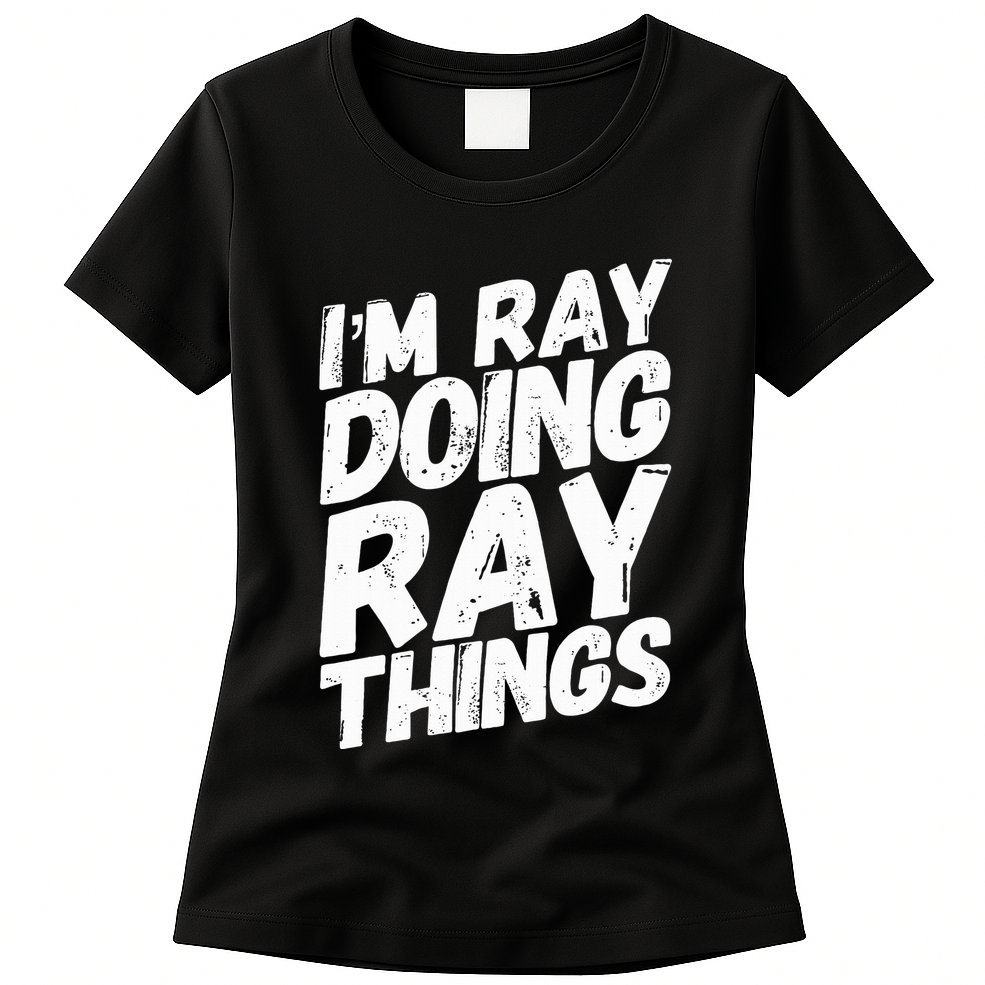 IM Ray Doing Ray Things Birthday Personalized Name Gifts Womens T-Shirt