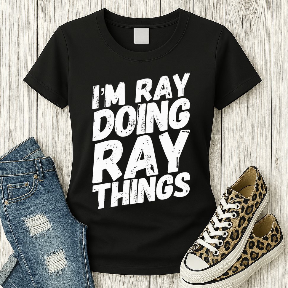 IM Ray Doing Ray Things Birthday Personalized Name Gifts Womens T-Shirt