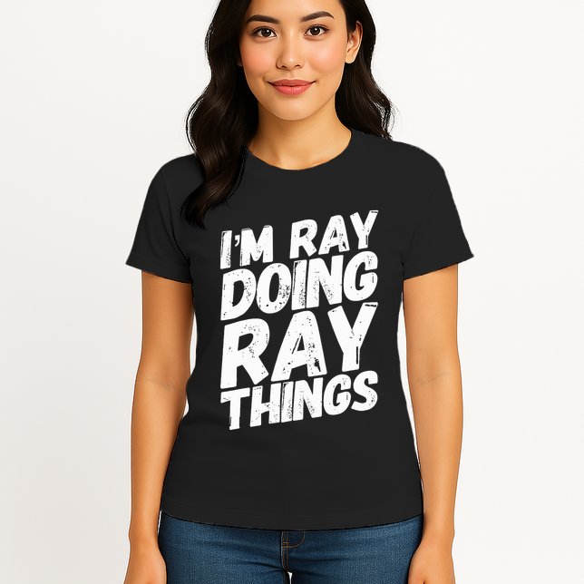 IM Ray Doing Ray Things Birthday Personalized Name Gifts Womens T-Shirt