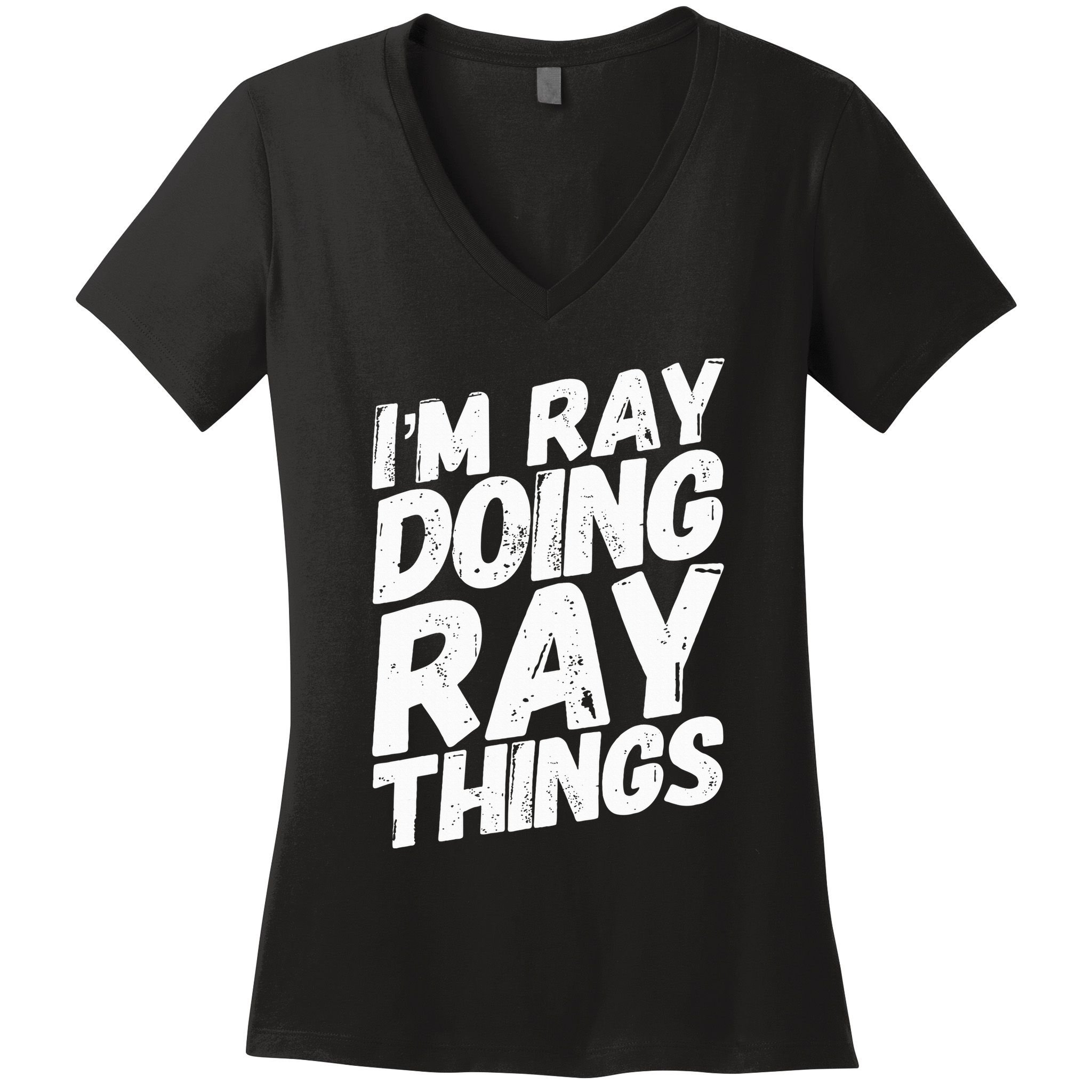 IM Ray Doing Ray Things Birthday Personalized Name Gifts Women's V-Neck T-Shirt