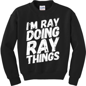 IM Ray Doing Ray Things Birthday Personalized Name Gifts Kids Sweatshirt