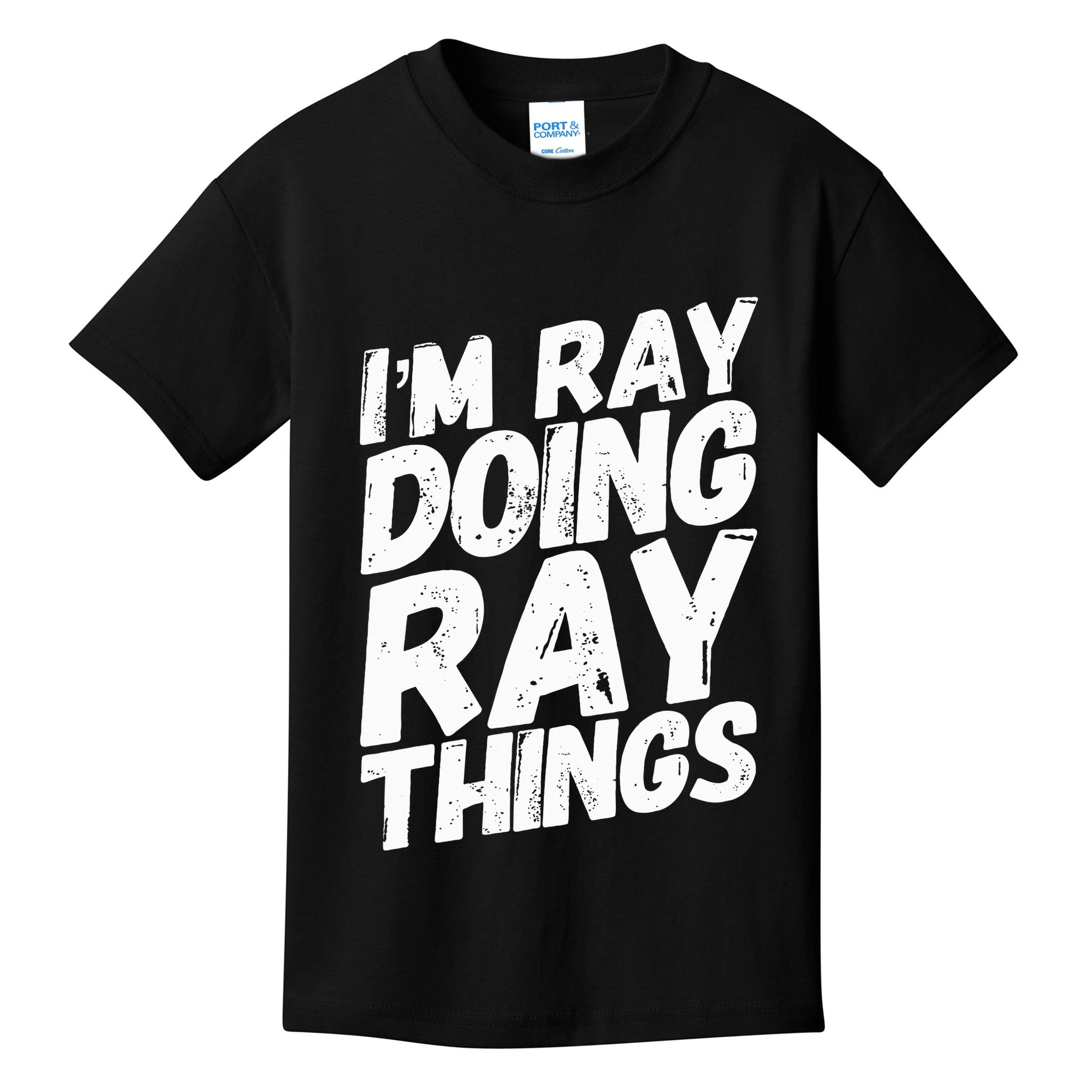 IM Ray Doing Ray Things Birthday Personalized Name Gifts Kids T-Shirt