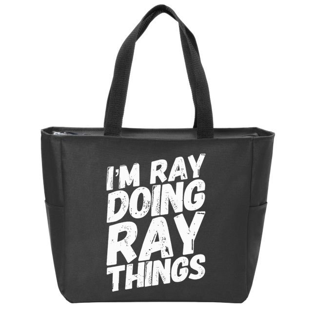 IM Ray Doing Ray Things Birthday Personalized Name Gifts Zip Tote Bag