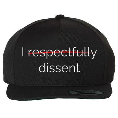 I Respectfully Dissent Premium Wool Snapback Cap