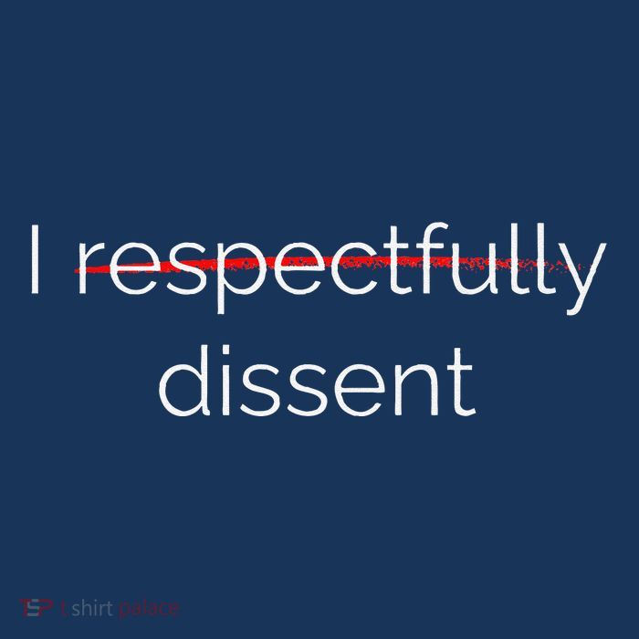 I Respectfully Dissent Premium T-Shirt
