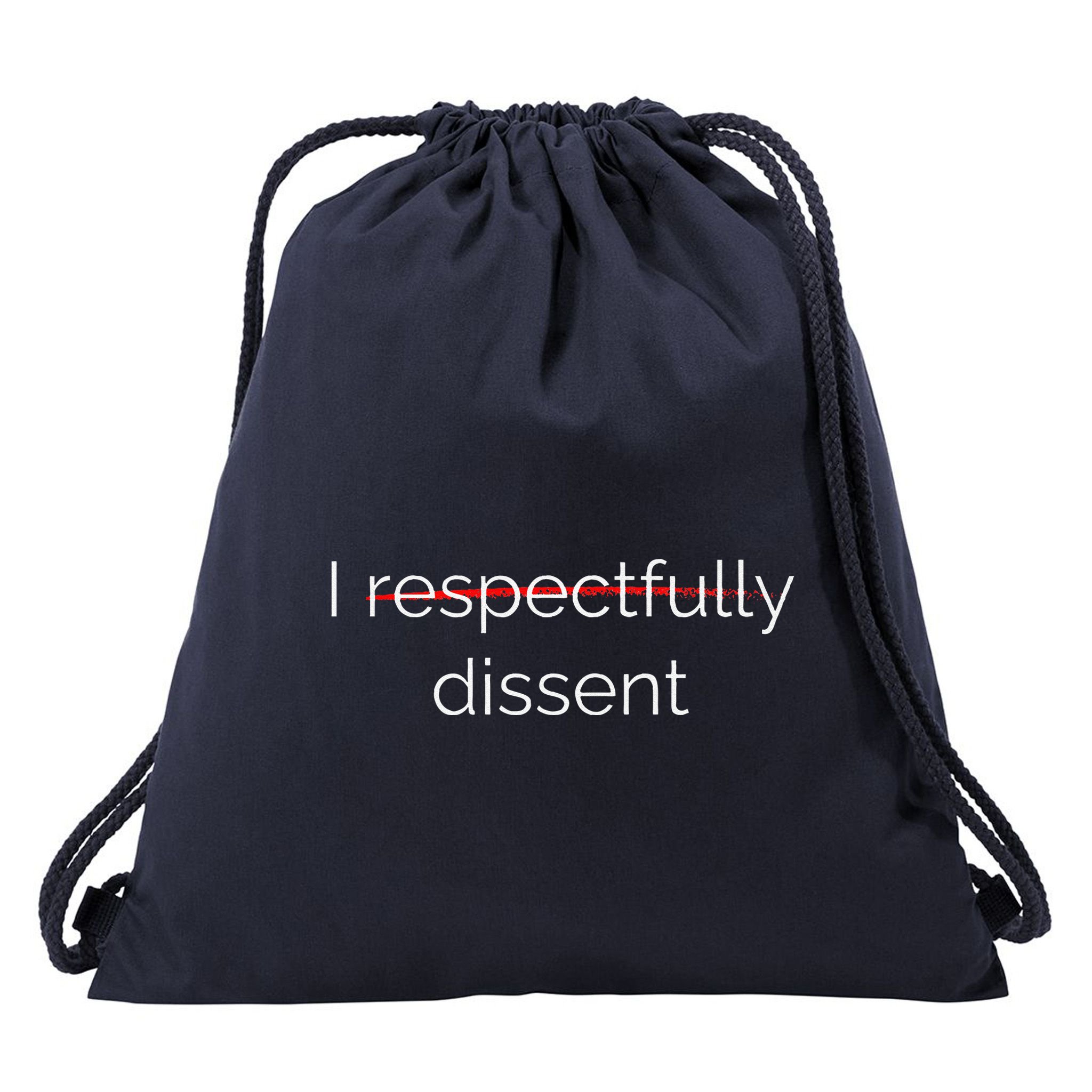 I Respectfully Dissent Premium Drawstring Bag