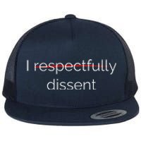 I Respectfully Dissent Premium Flat Bill Trucker Hat