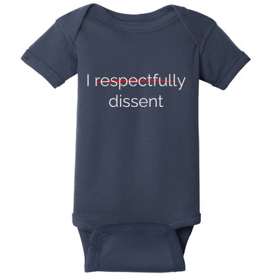 I Respectfully Dissent Premium Baby Bodysuit