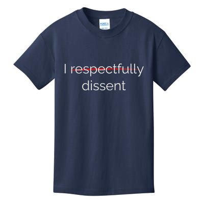 I Respectfully Dissent Premium Kids T-Shirt
