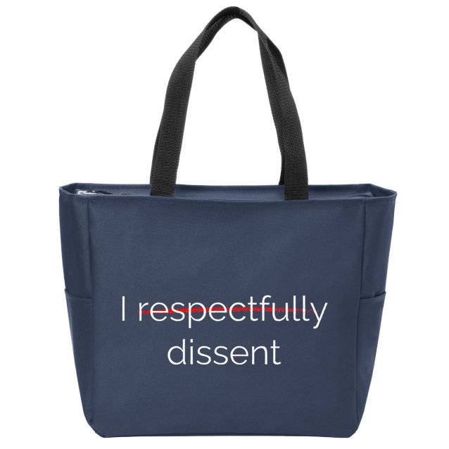 I Respectfully Dissent Premium Zip Tote Bag