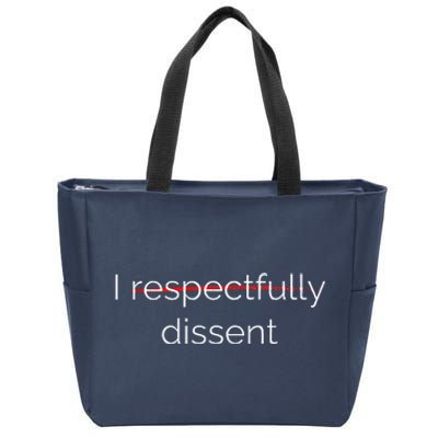 I Respectfully Dissent Premium Zip Tote Bag