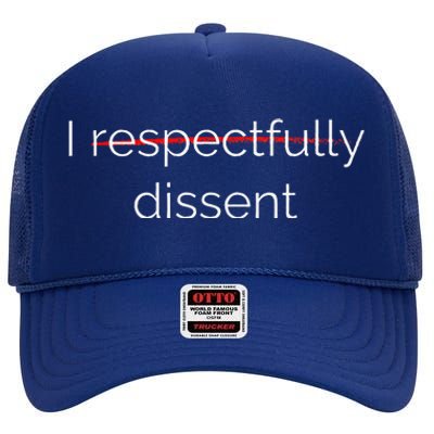 I Respectfully Dissent Premium High Crown Mesh Back Trucker Hat