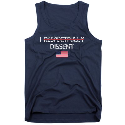 I Respectfully Dissent With Fear For Our Democracy I Dissent Tank Top