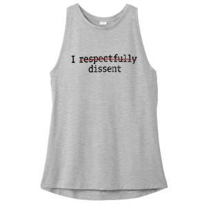 I Respectfully Dissent Ladies PosiCharge Tri-Blend Wicking Tank