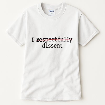 I Respectfully Dissent Tall T-Shirt