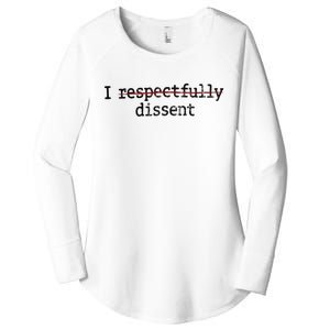 I Respectfully Dissent Women's Perfect Tri Tunic Long Sleeve Shirt