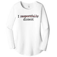 I Respectfully Dissent Women's Perfect Tri Tunic Long Sleeve Shirt